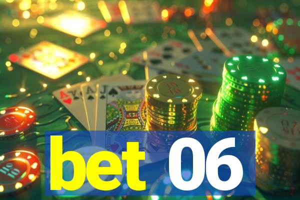 bet 06